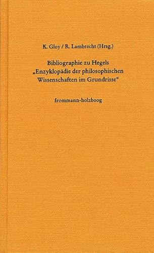 Bibliographie zu Hegels ›Enzyklopädie der philosophischen Wissenschaften im Grundrisse‹: Primär- und Sekundärliteratur 1817-1994