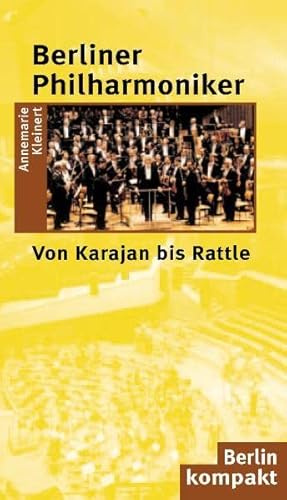 Berliner Philharmoniker: Von Karajan bis Rattle