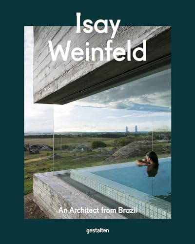 Isay Weinfeld: An Architect from Brazil