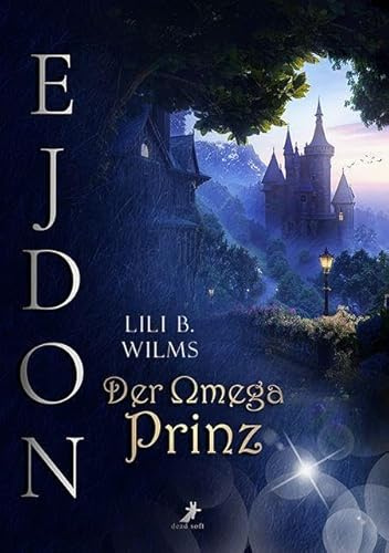 Der Omega Prinz: Omegas und Alphas in Ejdon Band 1