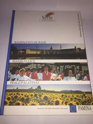 Vis-A-Vis Baden, Elsass, Pfalz. Vis-A-Vis Pays de Bade, Alsace, Palatinat: Erlebnis-Führer; Guide Touristique. Text dtsch.-französ.