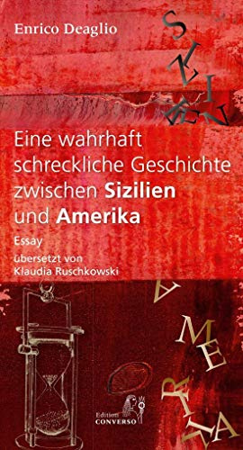 Eine wahrhaft schreckliche Geschichte zwischen Sizilien und Amerika: Ein Essay