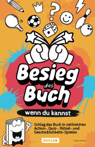 Besieg das Buch, wenn du kannst: Schlag das Buch in zahlreichen Action-, Quiz-, Rätsel- und Geschicklichkeits-Spielen