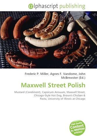 Maxwell Street Polish: Mustard (Condiment), Capsicum Annuum, Maxwell Street, Chicago-Style Hot Dog, Brown's Chicken