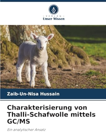 Charakterisierung von Thalli-Schafwolle mittels GC/MS: Ein analytischer Ansatz
