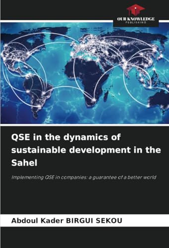 QSE in the dynamics of sustainable development in the Sahel: Implementing QSE in companies: a guarantee of a better world