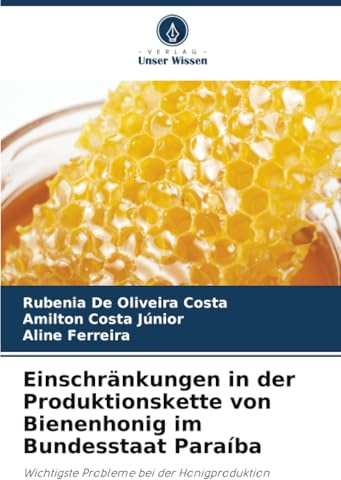 Einschränkungen in der Produktionskette von Bienenhonig im Bundesstaat Paraíba: Wichtigste Probleme bei der Honigproduktion