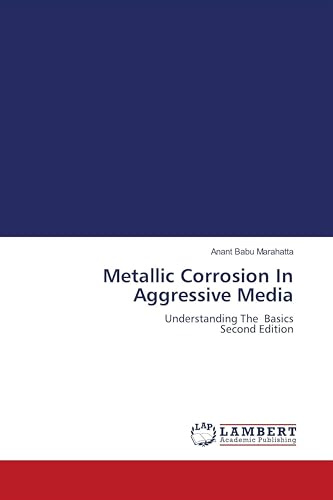 Metallic Corrosion In Aggressive Media: Understanding The Basics Second Edition