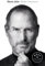 Steve Jobs / Steve Jobs A Biography (Spanish): A Biography/ La Biografia (Best Seller)