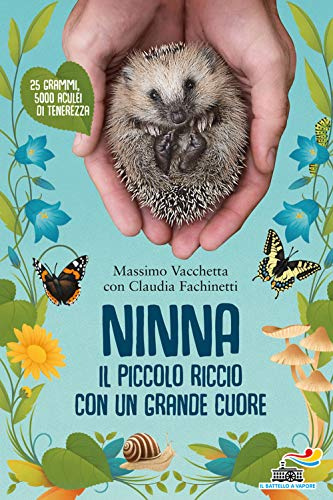 Ninna. Il piccolo riccio con un grande cuore (Il battello a vapore. One shot)