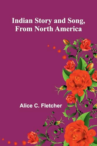 Indian Story And Song, From North America