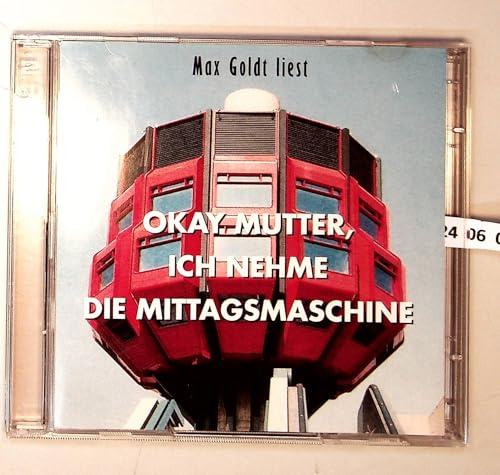 Okay Mutter, ich nehme die Mittagsmaschine