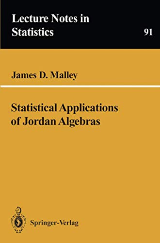 Statistical Applications of Jordan Algebras (Lecture Notes in Statistics, 91)