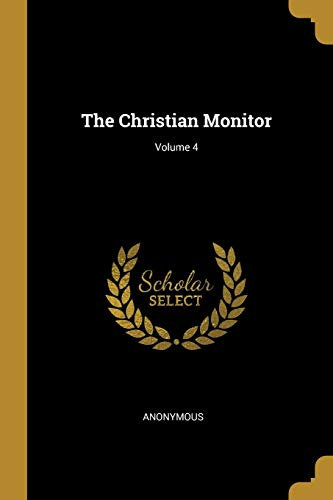 The Christian Monitor; Volume 4