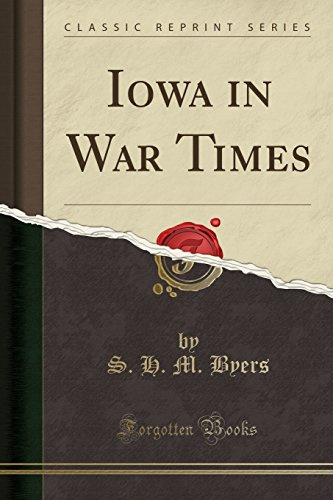 Iowa in War Times (Classic Reprint)