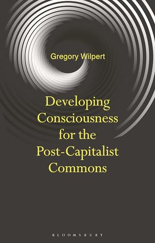 Developing Consciousness for the Post-Capitalist Commons