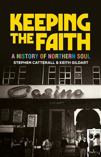 Keeping the faith: A History of Northern Soul