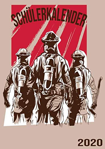 Schülerkalender 2020: Wochenplaner zum notieren, organisieren und planen DIN A4. Kalender / Terminkalender / Monats- / Tagesübersicht / Kontakt- / Geburtstags listen / Design : Feuerwehr Mann Frau