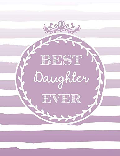 Best Daughter Ever: Journal Diary Notebook: 110 Lined Pages for Writing, Doodling, Note taking for Girls | Purple White Lilac
