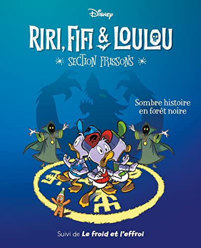 Sombre histoire en forêt noire: Riri, Fifi & Loulou Section frissons - Tome 2