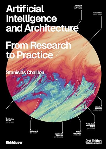 Artificial Intelligence and Architecture: From Research to Practice: From Research to Practice. 2nd Edition, Updated and Expanded