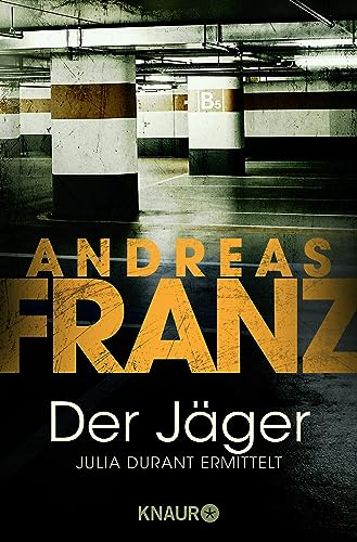 Der Jäger: Julia Durants 4. Fall: Julia Durant ermittelt | Kriminalroman