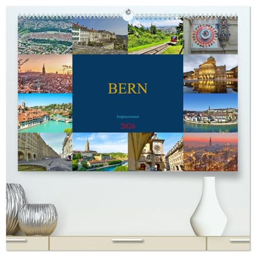 BERN Impressionen (hochwertiger Premium Wandkalender 2026 DIN A2 quer), Kunstdruck in Hochglanz: Bern - Hauptstadt der Schweiz (CALVENDO Orte)