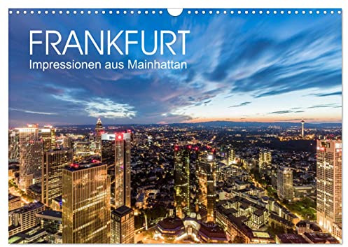 FRANKFURT Impressionen aus Mainhattan (Wandkalender 2026 DIN A3 quer), CALVENDO Monatskalender: Faszinierende Aufnahmen von Frankfurt am Main. (CALVENDO Orte)