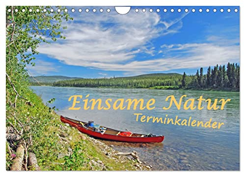 Einsame Natur - Terminkalender (Wandkalender 2026 DIN A4 quer), CALVENDO Monatskalender: Stille Orte rund um unseren Globus (CALVENDO Natur)