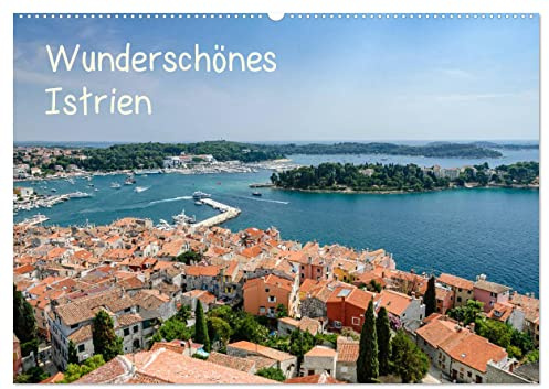 Wunderschönes Istrien (Wandkalender 2026 DIN A2 quer), CALVENDO Monatskalender: Bilder aus Istrien - Landschaft und Städte (CALVENDO Orte)