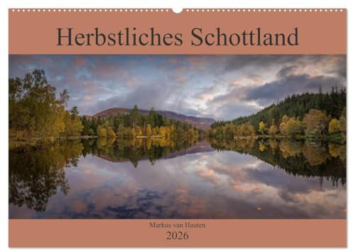 Herbstliches Schottland (Wandkalender 2026 DIN A2 quer), CALVENDO Monatskalender: Bekannte und weniger bekannte Orte in den schottischen Highlands zur schönsten Jahreszeit, dem Herbst. (CALVENDO Orte)