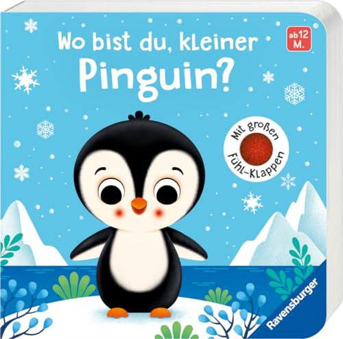 Wo bist du, kleiner Pinguin? Mit großen Fühl-Klappen - Spielbuch mit Stoff-Klappen, Kinderbuch ab 12 Monaten: Mit großen Fühl-Klappen