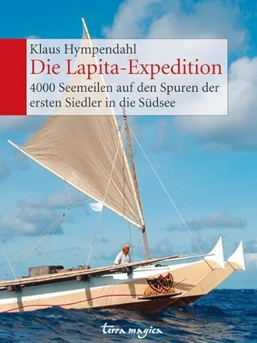 Die Lapita-Expedition: 4000 Seemeilen auf den Spuren der ersten Siedler in die Südsee