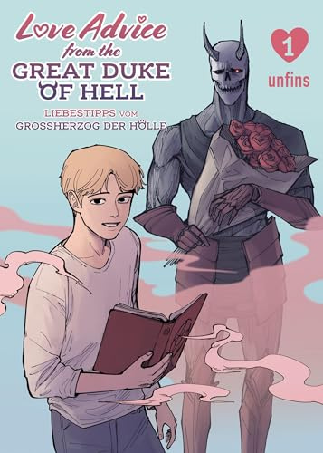 Love Advice from the Great Duke of Hell: Liebestipps vom Großherzog der Hölle 01: Dämonische Tipps für die Liebe