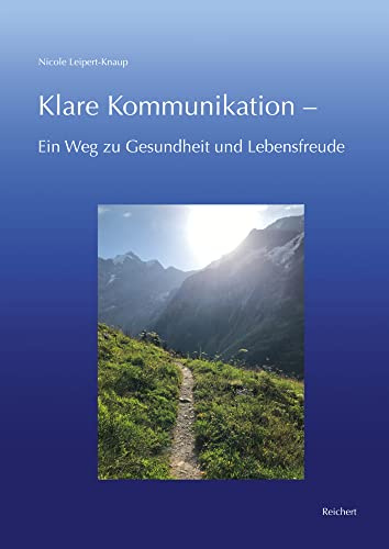 Klare Kommunikation -: Ein Weg zu Gesundheit und Lebensfreude
