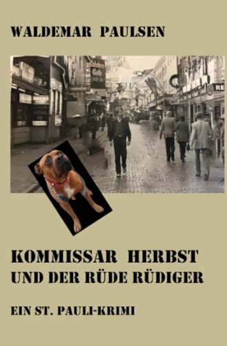 Kommissar Herbst und der Rüde Rüdiger: Ein St. Pauli-Krimi