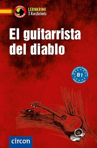 El guitarrista del diablo: Spanisch B1 (Compact Lernkrimi - Kurzkrimis)