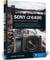 Sony Alpha 6400: Das Handbuch zur Kamera. Alle Funktionen und Programme verständlich erklärt. Einfach besser fotografieren