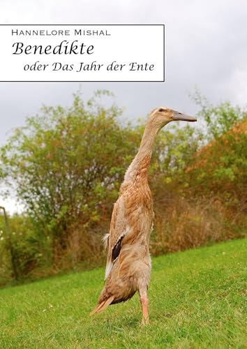 Benedikte oder das Jahr der Ente