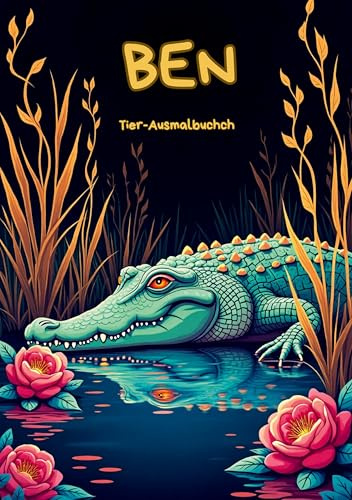 Ben: Tier-Ausmalbuch: Ausmalbuch für Erwachsene und Teenager