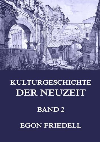 Kulturgeschichte der Neuzeit, Band 2