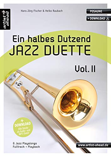 Ein halbes Dutzend Jazz-Duette - Vol. 2 - Posaune: 6 Jazz-Playalongs (inkl. Download). Spielbuch. Musiknoten.