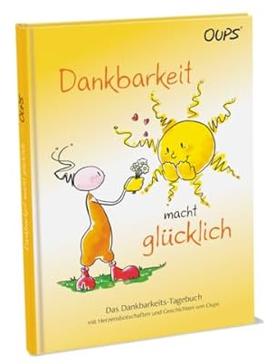 Oups-Dankbarkeits-Tagebuch: Dankbarkeit macht glücklich