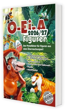 O-Ei-A Figuren 2026/27 - Der Preisführer für Figuren aus dem Überraschungsei!