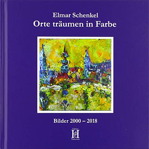 Orte träumen in Farbe: Bilder 2000-2018