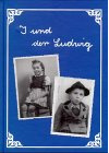 I und der Ludwig: Erzählungen