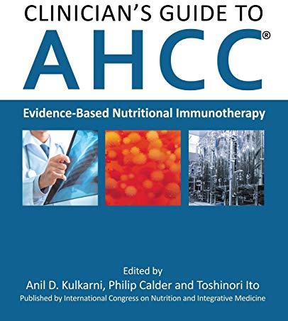 Clinician's Guide to AHCC: Evidence-Based Nutritional Immunotherapy