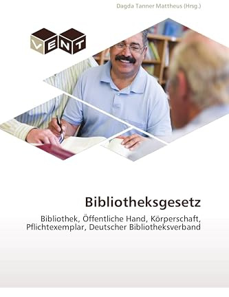 Bibliotheksgesetz: Bibliothek, Öffentliche Hand, Körperschaft, Pflichtexemplar, Deutscher Bibliotheksverband