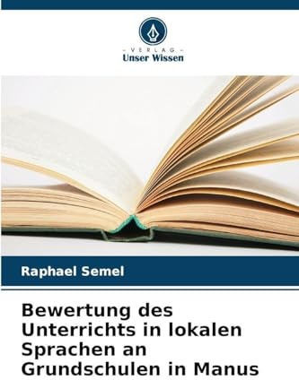 Bewertung des Unterrichts in lokalen Sprachen an Grundschulen in Manus