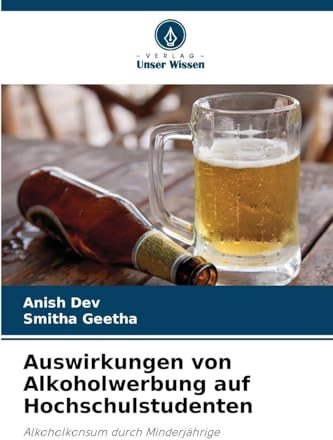 Auswirkungen von Alkoholwerbung auf Hochschulstudenten: Alkoholkonsum durch Minderjährige